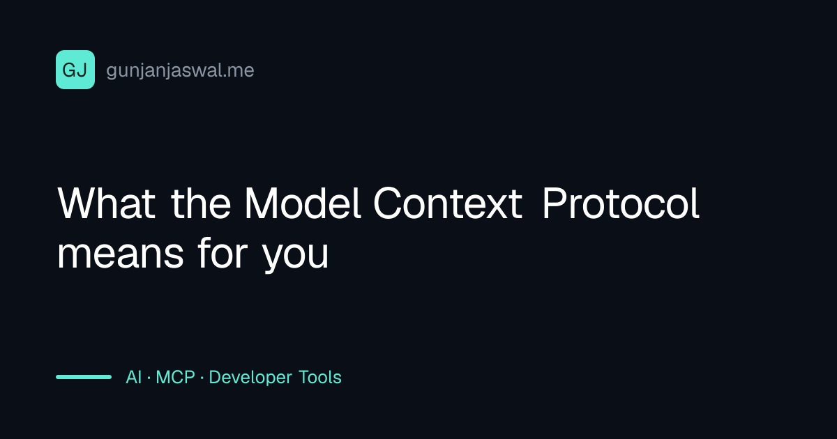 What the Model Context Protocol means for you
