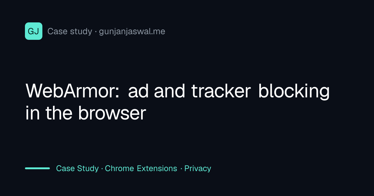 WebArmor: ad and tracker blocking in the browser